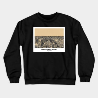 Old Buenos Aires Crewneck Sweatshirt